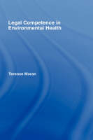 Legal Competence in Environmental Health -  Terence Moran