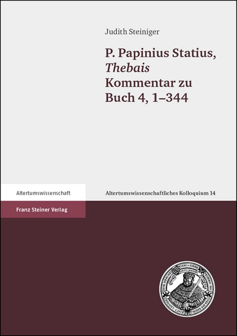 P. Papinius Statius, Thebais Kommentar zu Buch 4, 1–344 - Judith Steiniger