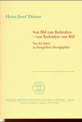 Vom Bild zum Buchstaben - vom Buchstaben zum Bild - Heinz-Josef Thissen