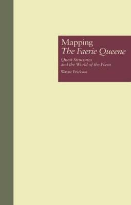 Mapping The Faerie Queene -  Wayne Erickson