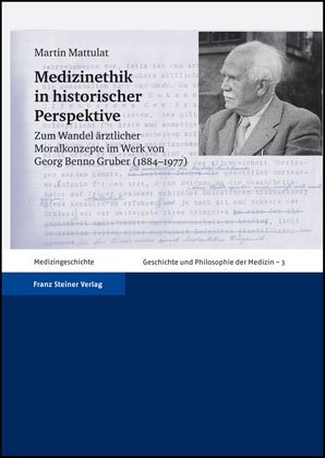 Medizinethik in historischer Perspektive - Martin Mattulat