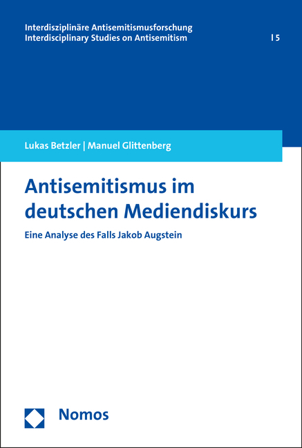 Antisemitismus im deutschen Mediendiskurs - Lukas Betzler, Manuel Glittenberg
