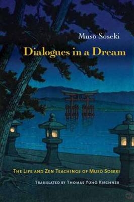 Dialogues in a Dream - Muso Soseki