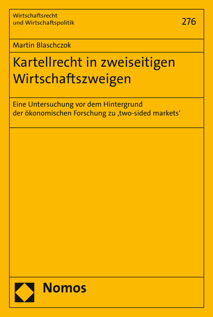 Kartellrecht in zweiseitigen Wirtschaftszweigen - Martin Blaschczok