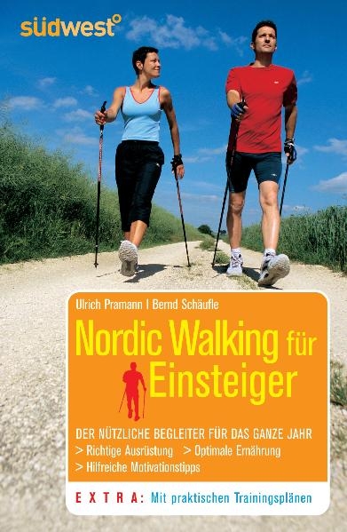 Nordic Walking für Einsteiger - Ulrich Pramann, Bernd Schäufle