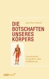 Die Botschaften unseres Körpers - Jean-Pierre Barral