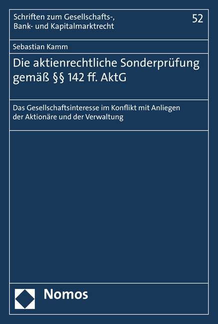 Die aktienrechtliche Sonderprüfung gemäß §§ 142 ff. AktG - Sebastian Kamm