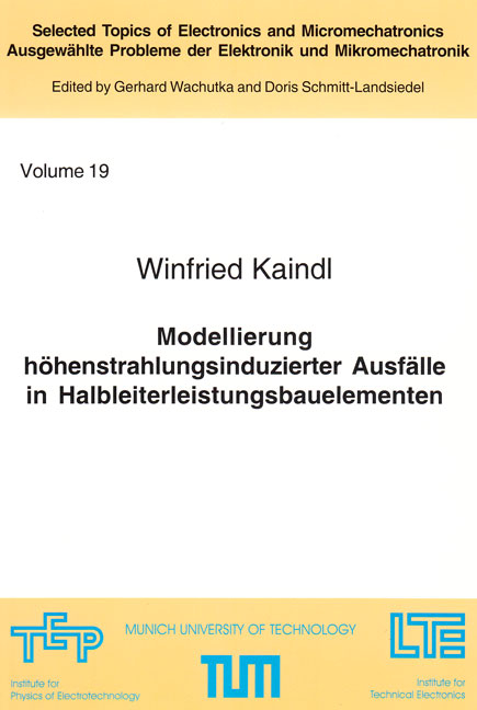 Modellierung höhenstrahlungsinduzierter Ausfälle in Halbleiterleistungsbauelementen - Winfried Kaindl