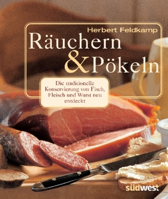 Räuchern und Pökeln - Herbert Feldkamp