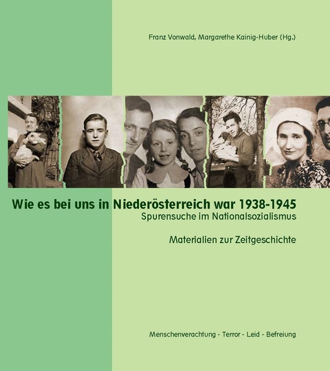 Wie es bei uns in Niederösterreich war 1938-1945 - 
