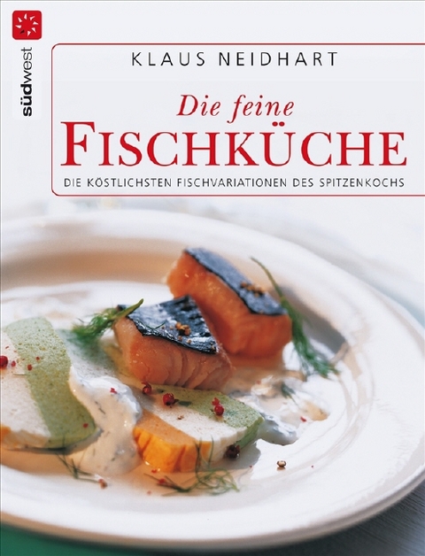 Die feine Fischküche - Klaus Neidhart