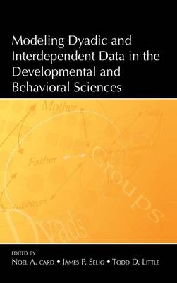 Modeling Dyadic and Interdependent Data in the Developmental and Behavioral Sciences - 