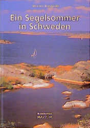 Ein Segelsommer in Schweden - Werner Borowski