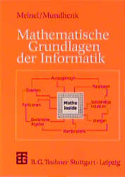 Mathematische Grundlagen der Informatik - Christoph Meinel, Martin Mundhenk