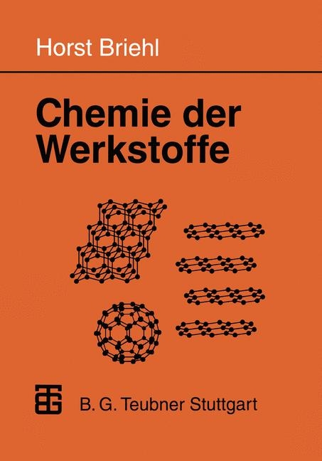 Chemie der Werkstoffe - Horst Briehl