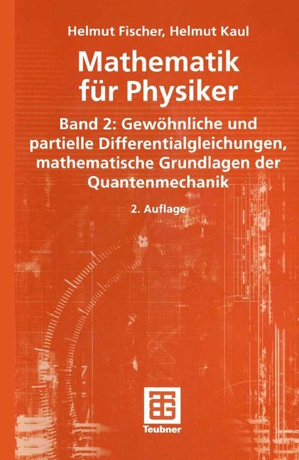 Mathematik für Physiker - Helmut Fischer, Helmut Kaul