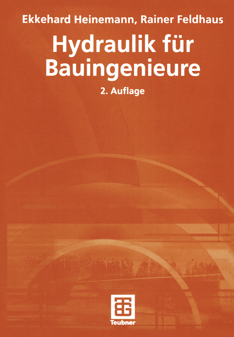 Hydraulik für Bauingenieure - Ekkehard Heinemann, Rainer Feldhaus