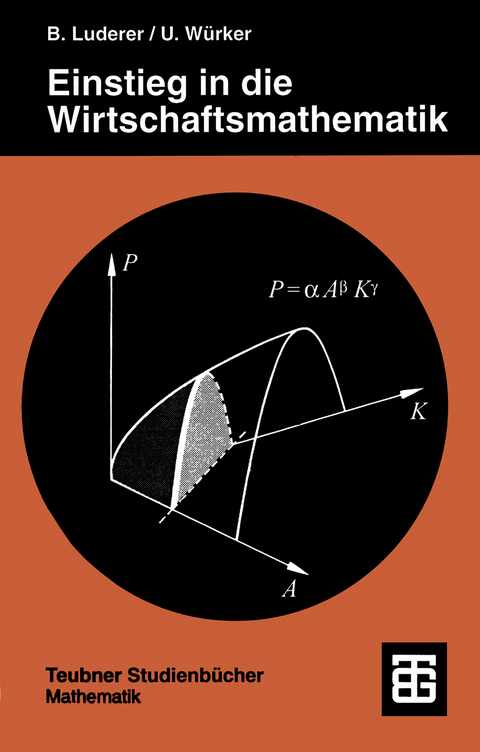 Einstieg in die Wirtschaftsmathematik - Uwe Würker