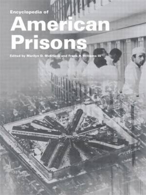 Encyclopedia of American Prisons - Marilyn D. McShane; Frank P. Williams