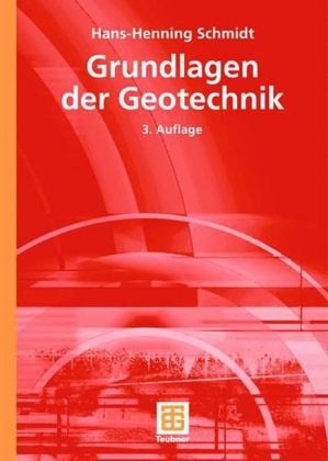 Grundlagen der Geotechnik - Hans-Henning Schmidt