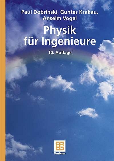 Physik für Ingenieure - Paul Dobrinski, Gunter Krakau, Anselm Vogel