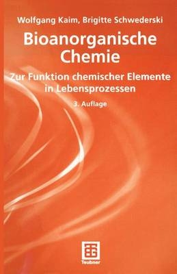 Bioanorganische Chemie - Wolfgang Kaim, Brigitte Schwederski