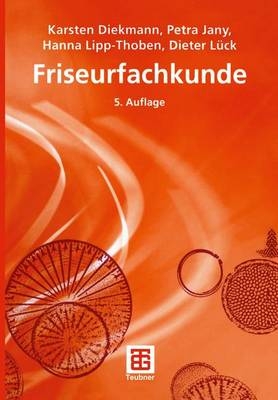 Friseurfachkunde - Petra Jany, Karsten Diekmann, Hanna Lipp-Thoben, Dieter Lück