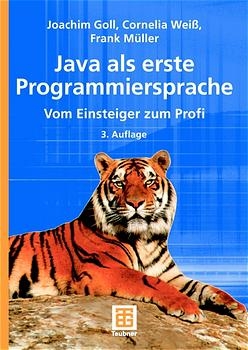 JAVA als erste Programmiersprache - Joachim Goll, Cornelia Weiß, Frank Müller