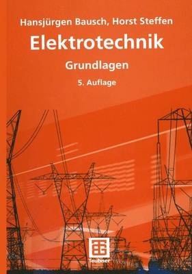 Elektrotechnik - Hansjürgen Bausch, Horst Steffen