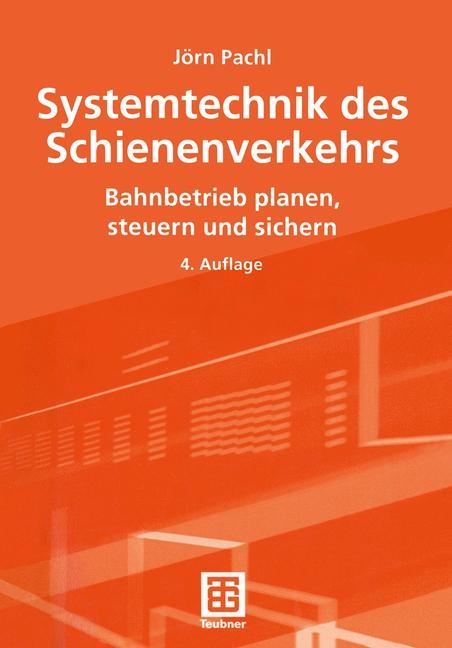 Systemtechnik des Schienenverkehrs - Jörn Pachl