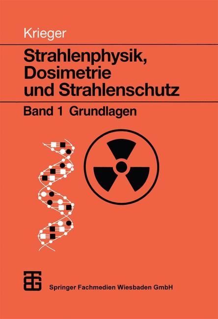 Strahlenphysik, Dosimetrie und Strahlenschutz - Hanno Krieger, Wolfgang Petzold