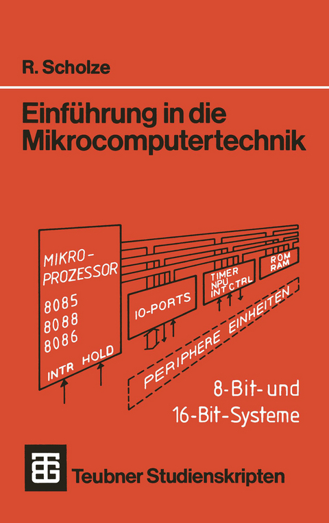 Einführung in die Mikrocomputertechnik - Rainer Scholze