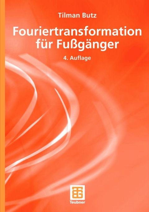 Fouriertransformation für Fussgänger - Tilman Butz