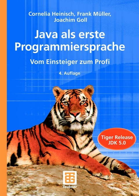 Java als erste Programmiersprache - Cornelia Heinisch, Frank Müller, Joachim Goll