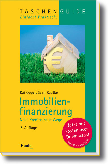 Immobilienfinanzierung Neue Kredite, neue Wege - Kai Oppel, Sven Radtke