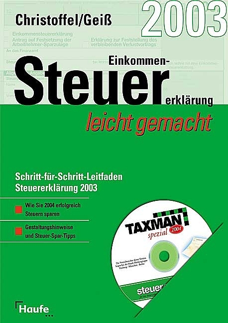 Einkommensteuererklärung 2003 leicht gemacht - Hans G Christoffel, Wolfgang Geiss