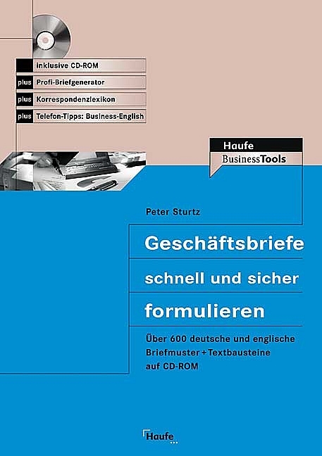 Geschäftsbriefe schnell und sicher formulieren - Peter Sturtz, Petra Wend