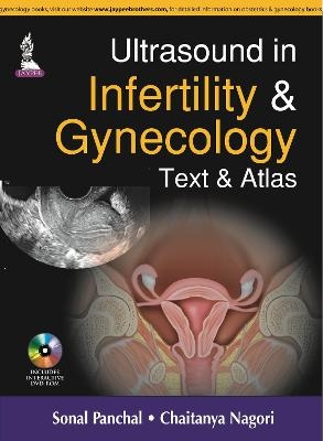 Ultrasound in Infertility & Gynecology - Sonal Panchal, Chaitanya Nagori