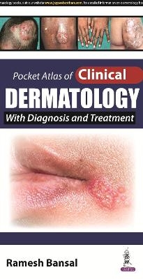 Pocket Atlas of Clinical Dermatology - Ramesh Bansal