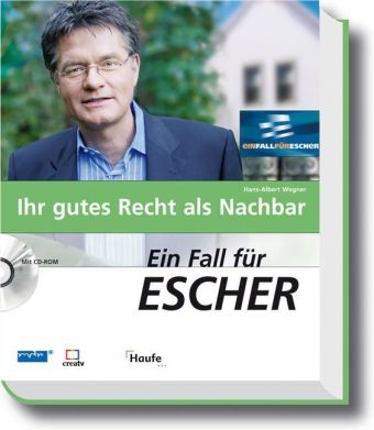 Ein Fall für Escher - Ihr gutes Recht als Nachbar - mit CD-ROM - Hans-Albert Wegner