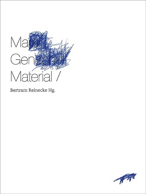 Mara Genschel Material - Bertram Reinecke, Mara Genschel, Michael Gratz, Ann Cotten, Martin Schüttler, Luise Boege, Meinolf Reul