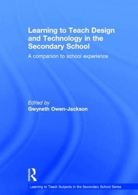 Learning to Teach Design and Technology in the Secondary School - 