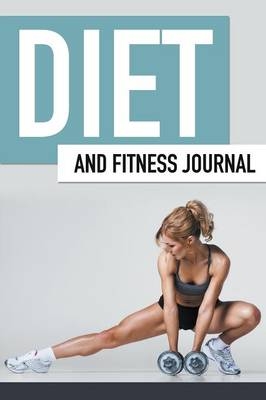 Diet And Fitness Journal -  Speedy Publishing LLC