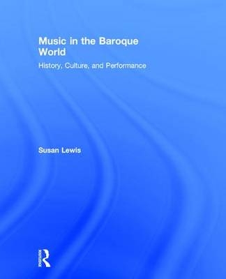 Music in the Baroque World - British Columbia Susan Lewis (University of Victoria  Canada) Hammond