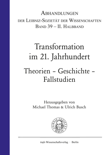 Transformation im 21. Jahrhundert. Theorie – Geschichte – Fallstudien - 