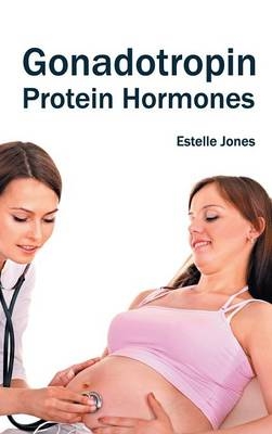 Gonadotropin: Protein Hormones - 