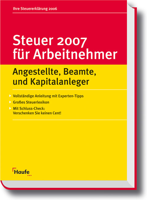 Steuer 2007 für Arbeitnehmer - Willi Dittmann, Rüdiger Happe, Reinhard Schnell