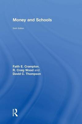 Money and Schools - Faith Crampton, R. Craig Wood, David C. Thompson