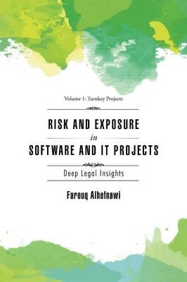 RISK AND EXPOSURE IN SOFTWARE and IT PROJECTS - Farouq Alhefnawi