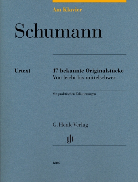 Robert Schumann - Am Klavier - 17 bekannte Originalstücke - 